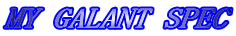 MY GALANT SPEC
